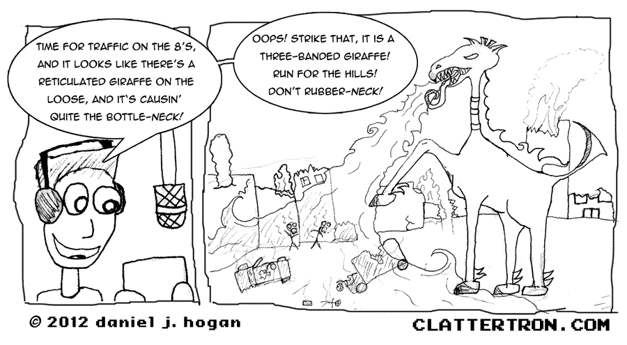 Three-Banded Giraffes have anger issues. They should count their blessings it wasn't a SIX-banded Giraffe. MAN. Those guys: Jerks.