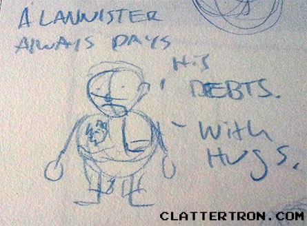 I draw fast, I write fast. I do everything fast, except figure out a 20% tip. warm of drawing for Game of Hugs strip.